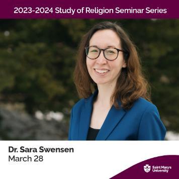 A photograph of Dr. Sara Swensen with her name and the text 2023-2024 Study of Religion Seminar Series March 28th