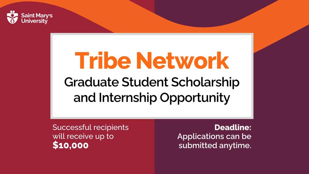 Tribe Network Graduate Student Scholarship and internship opportunity - Successful recipients receive $10,000. Applicants can submit anytime.